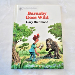 Barnaby Goes Wild by Gary Richmond by Gary Richmond Signed Hardcover