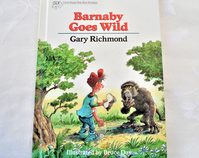 Barnaby Goes Wild by Gary Richmond by Gary Richmond Signed Hardcover