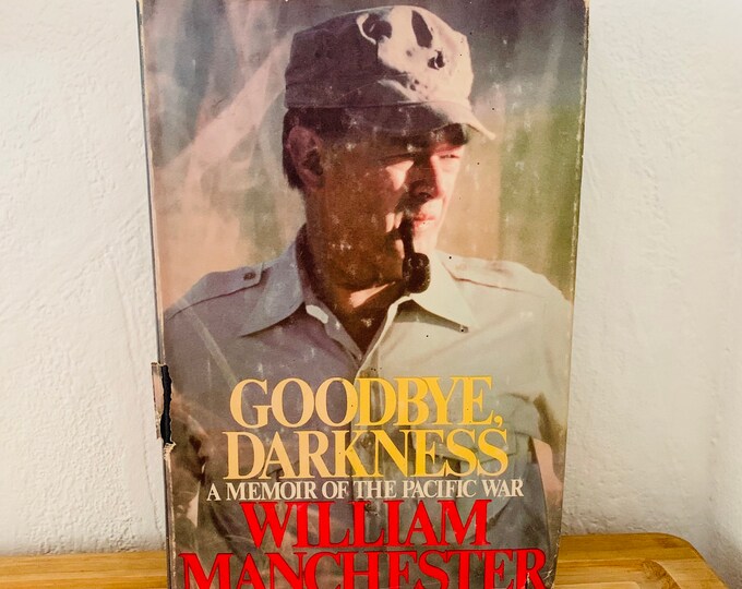 Goodbye Darkness A Memoir Of The Pacific War by William Manchester First Edition HC