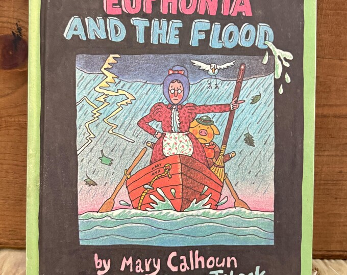 Euphonia and the Flood by Calhoun, Mary; Taback, Simms Hardcover Book 1976