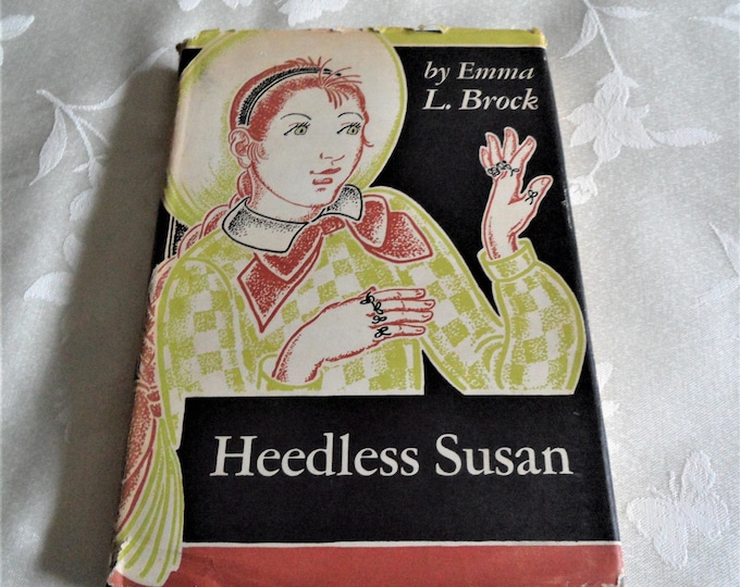 Heedless Susan By Emma L Brock First Edition 1939