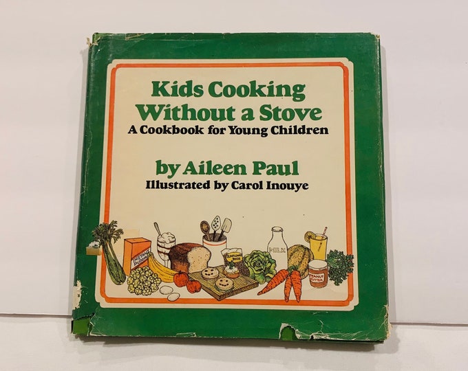 Kids Cooking Without A Stove A Cookbook for Young ChildrenPaul, AileenPublished by New York Doubleday and Company, 1975