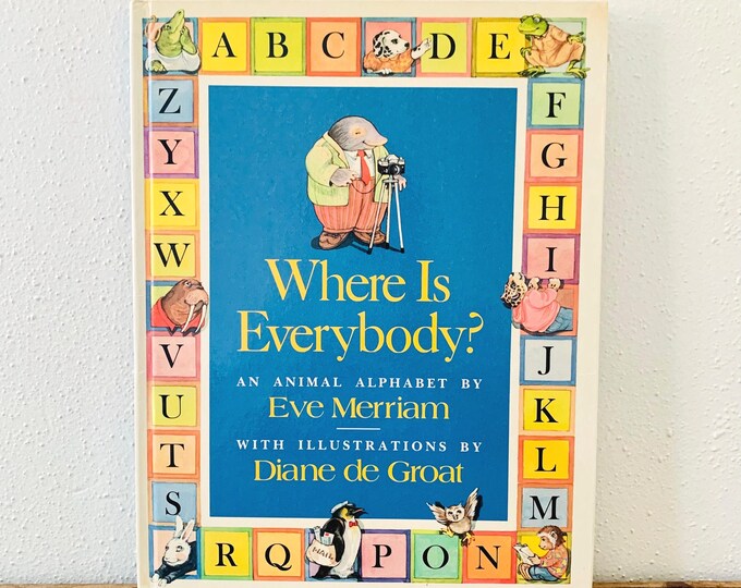 Where Is Everybody  An Animal Alphabet Hardcover DJ