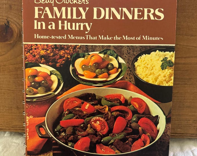 1970 Edition of Betty Crocker's Family Dinners in a Hurry Cookbook