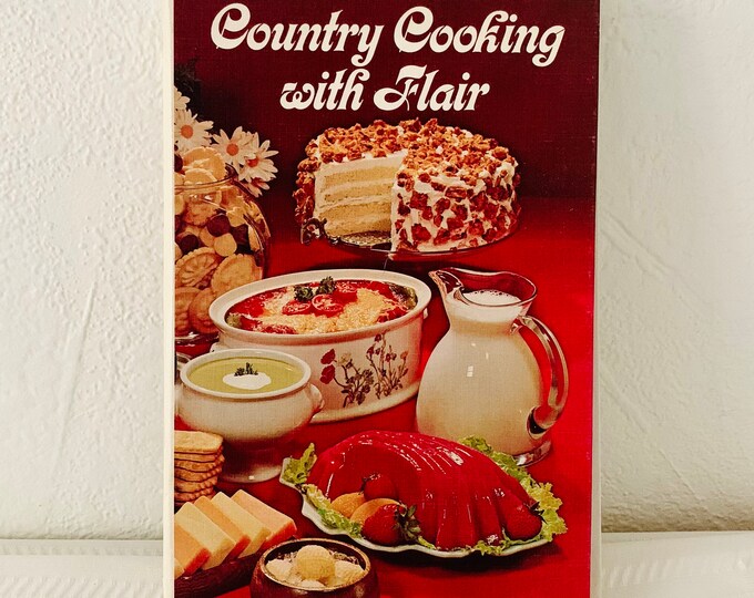 Country Cooking with Flair Cook Book 1975