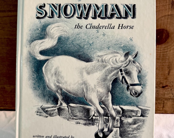 The Story of Snowman, the Cinderella Horse, children's book by Tony Palazzo 1962