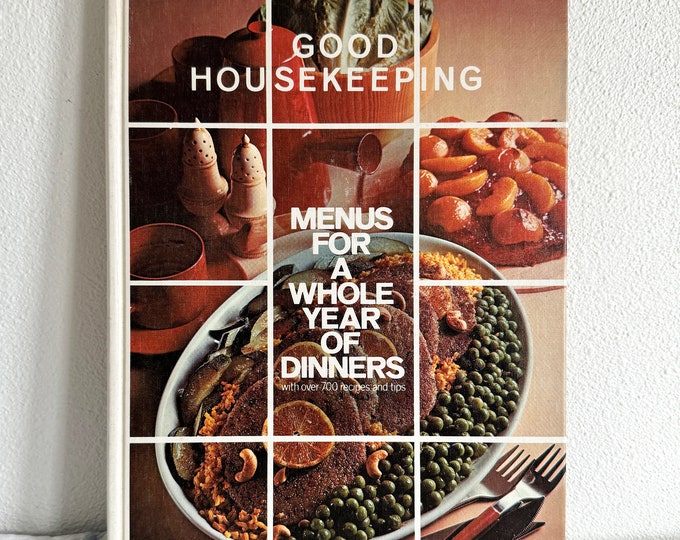 Vintage 1971 Good Housekeeping "Menus for a Whole Year of Dinners" Cookbook Hardcover with over 700 Recipes and Tips