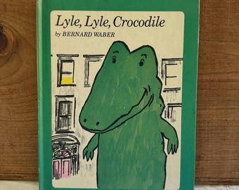 Rare Vintage Book Lyle, Lyle, Crocodile by Bernard Waber 1965 Children's Choice Book Club