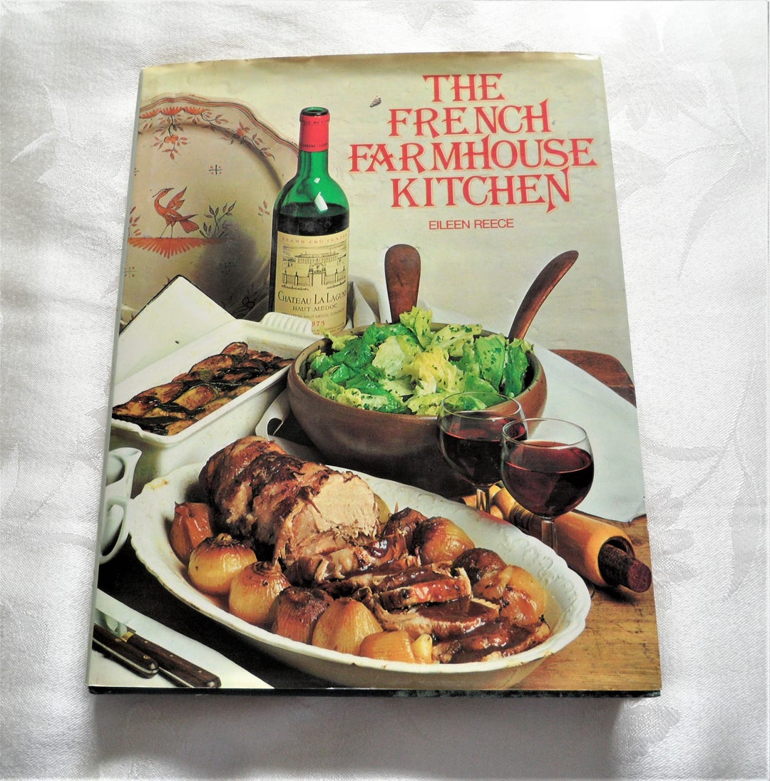 The French Farmhouse Kitchen by Eileen Reece Hardcover DJ 1979 Cookbook ...