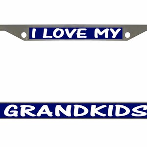 I Love My Grandkids Style Designed Metal Car License Plate Frame Auto Tag Holder/Car Accessories