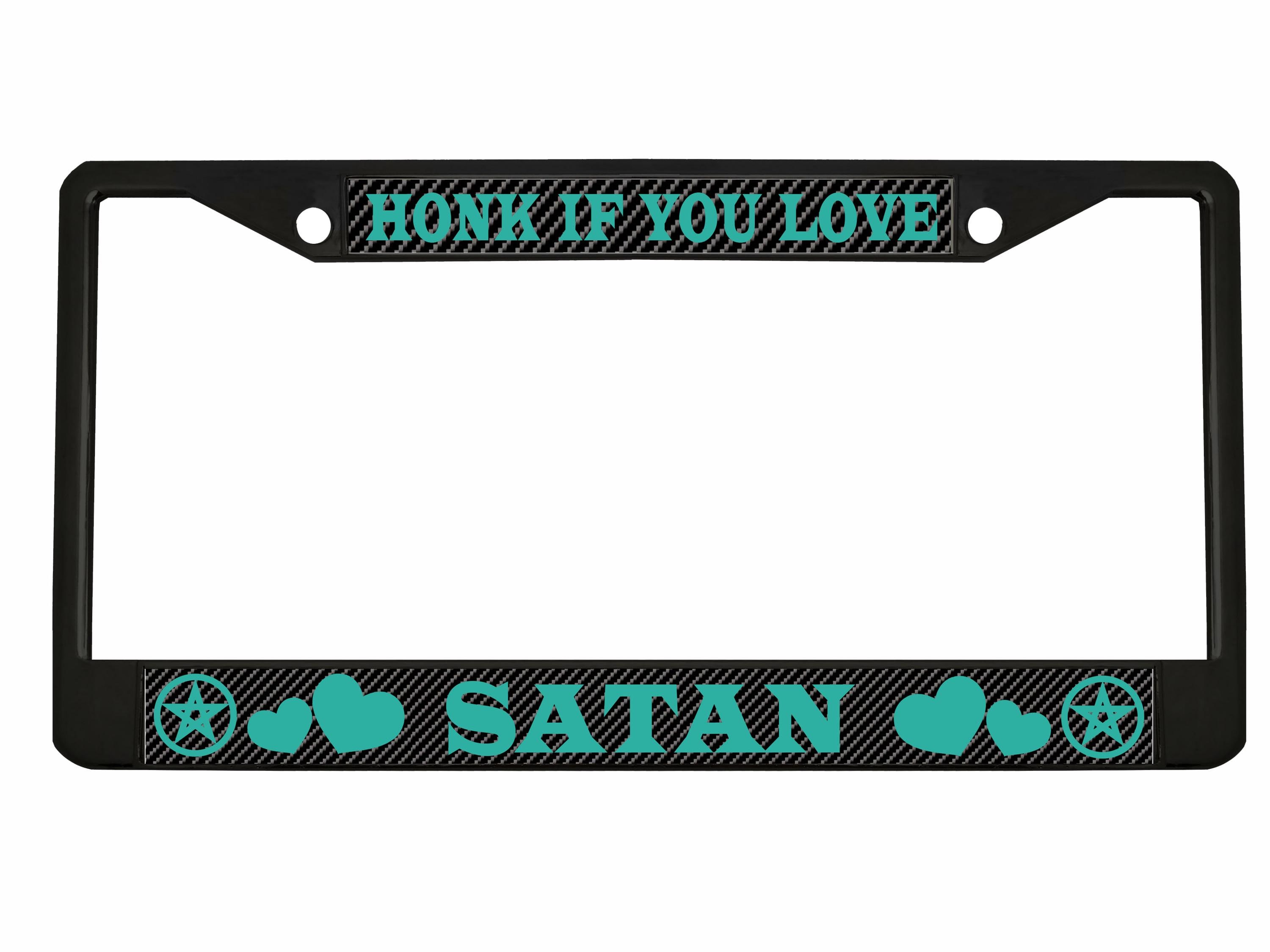 Honk If You Love Satan License Plate Frame, Funny Humor Car Tag - Etsy