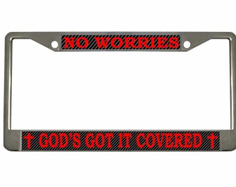 No Worries God's Got it Covered Style Metal License Plate Frame Personalized/Car Accessories Car Tag Holder Cover (Carbon)
