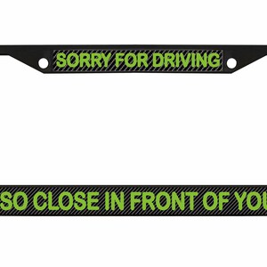 Sorry dat ik zo dicht voor je reed Ontworpen metalen auto nummerplaat frame auto tag houder/auto-accessoires (koolstof)