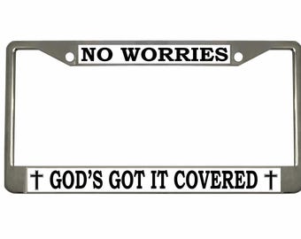 No Worries God's Got it Covered Style Metal License Plate Frame Personalized/Car Accessories Car Tag Holder Cover