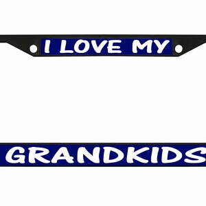 I Love My Grandkids Style Designed Metal Car License Plate Frame Auto Tag Holder/Car Accessories