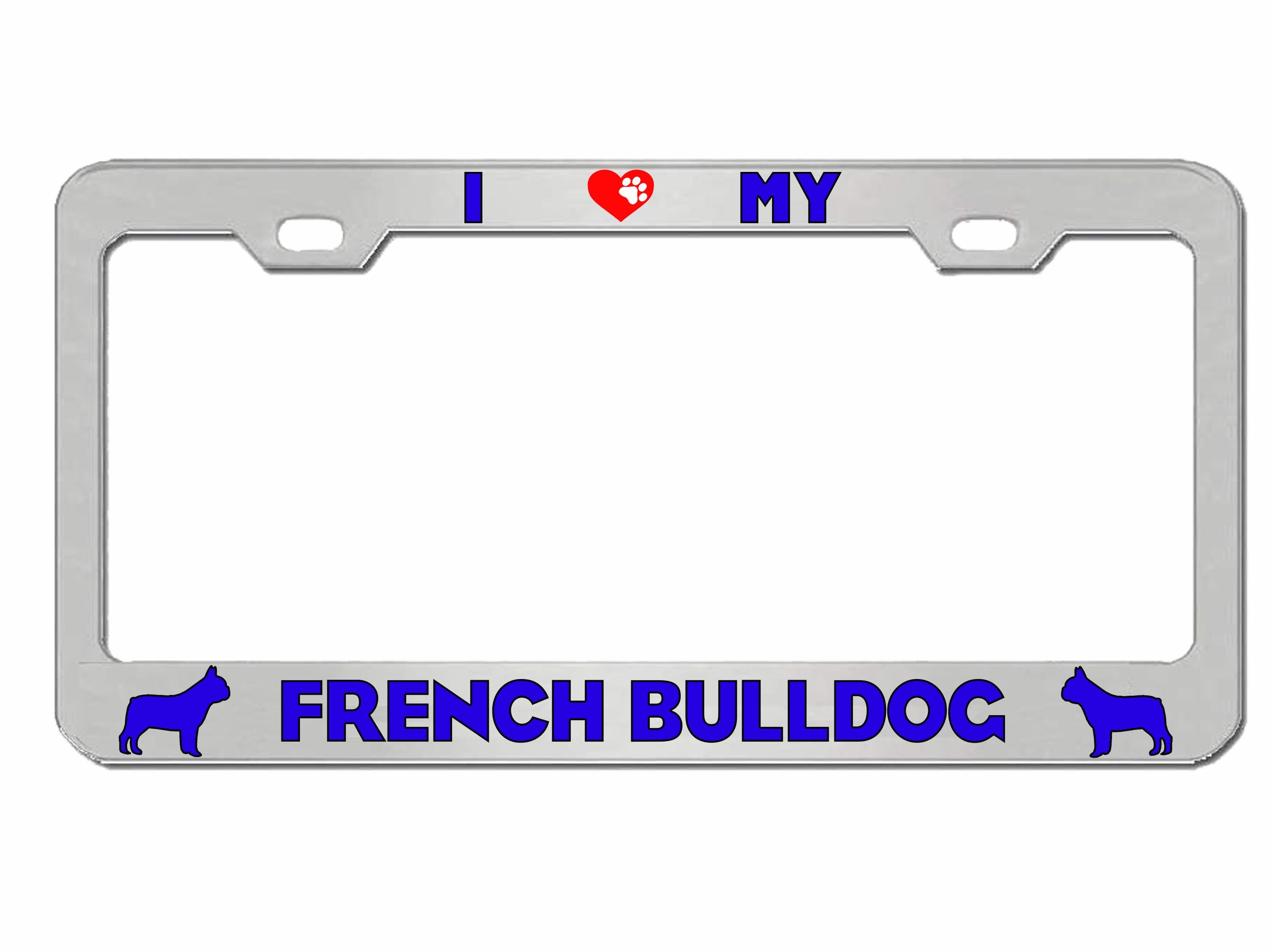 I Love My French Bulldog License Plate Frame – Black With Paw Print, New