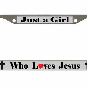 Just A Girl Who Loves Jesus Style Metal License Plate Frame Personalise/Car Accessories Car Tag Holder Cover