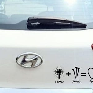 1 Cross + 3 Nails = 4 Given Christian Decal, Religious Car Decal, Christian Bumper Laptop Sticker