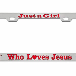 Just A Girl Who Loves Jesus Style Metal License Plate Frame Personalise/Car Accessories Car Tag Holder Cover