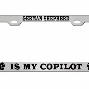Cão pastor alemão é meu copiloto CÃO Moldura de placa/Acessórios para carro Suporte de etiqueta automática/Cromado
