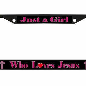 Just A Girl Who Loves Jesus Style Metal License Plate Frame Personalise/Car Accessories Car Tag Holder Cover