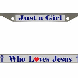Just A Girl Who Loves Jesus Style Metal License Plate Frame Personalise/Car Accessories Car Tag Holder Cover