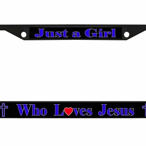 Just A Girl Who Loves Jesus Style Metal License Plate Frame Personalise/Car Accessories Car Tag Holder Cover