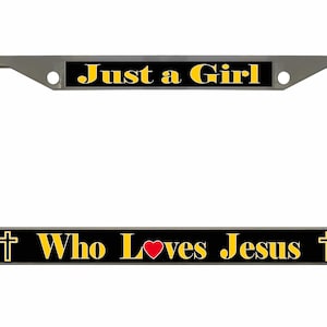 Just A Girl Who Loves Jesus Style Metal License Plate Frame Personalise/Car Accessories Car Tag Holder Cover