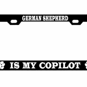 Cão pastor alemão é meu copiloto CÃO Moldura de placa/Acessórios para carro Suporte de etiqueta de automóvel/Preto