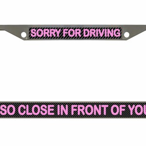 Sorry dat ik zo dicht voor je reed Ontworpen metalen auto nummerplaat frame auto tag houder/auto-accessoires (koolstof)