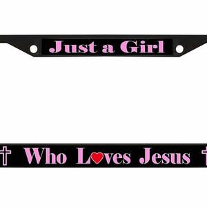 Just A Girl Who Loves Jesus Style Metal License Plate Frame Personalise/Car Accessories Car Tag Holder Cover
