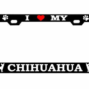 I Love My Chihuahua Dog Lover Style Metal License Plate Frame /Car Accessories Car Tag Holder Cover