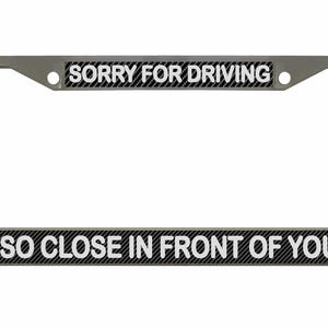 Sorry dat ik zo dicht voor je reed Ontworpen metalen auto nummerplaat frame auto tag houder/auto-accessoires (koolstof)