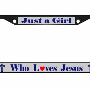 Just A Girl Who Loves Jesus Style Metal License Plate Frame Personalise/Car Accessories Car Tag Holder Cover