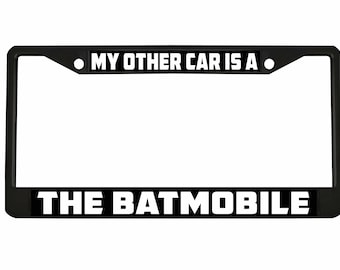 My Other Ride Is A Batmobile Designed Metal Car License Plate Frame Auto Tag Holder/Car Accessories