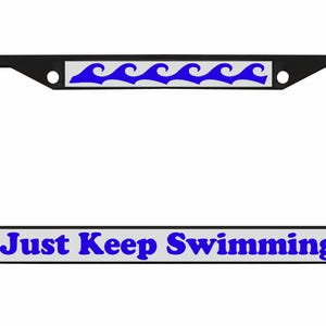 Just Keep Swimming Design License Plate Frame Personalized / Car Accessories Car Tag Holder Cover