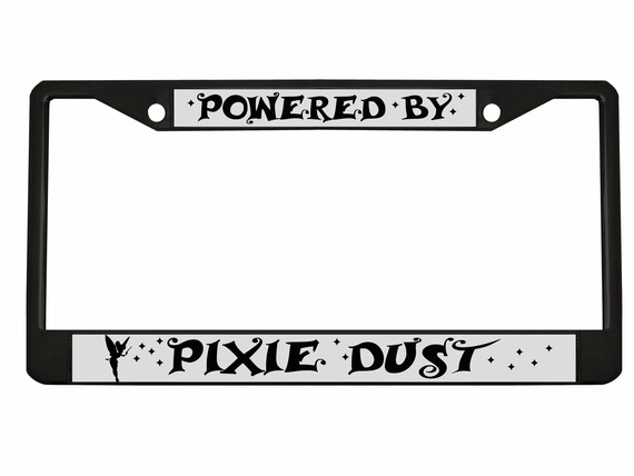 Powered by Pixie Dust Designed Car License Plate Frame Auto Tag