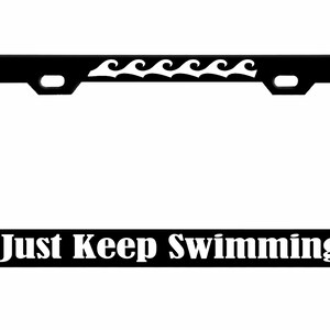 Just Keep Swimming Design License Plate Frame Personalized / Car Accessories Car Tag Holder Cover