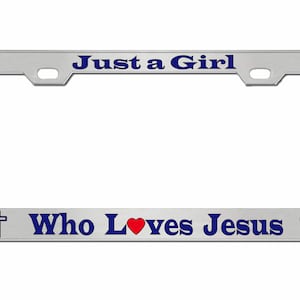 Just A Girl Who Loves Jesus Style Metal License Plate Frame Personalise/Car Accessories Car Tag Holder Cover