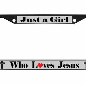 Just A Girl Who Loves Jesus Style Metal License Plate Frame Personalise/Car Accessories Car Tag Holder Cover