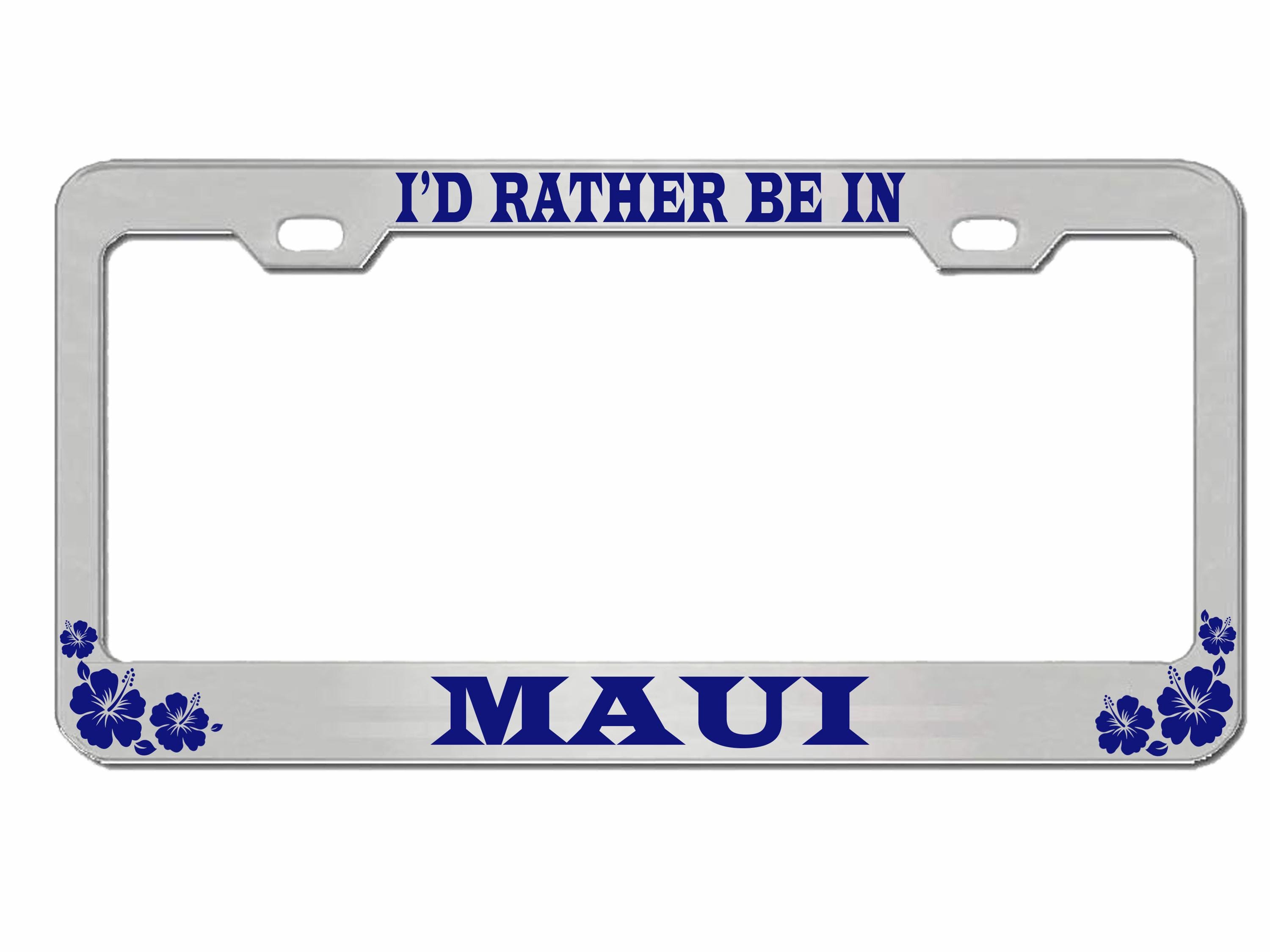 "I'd Rather Be In Maui" License Plate Frame - Car Plate Frames 224