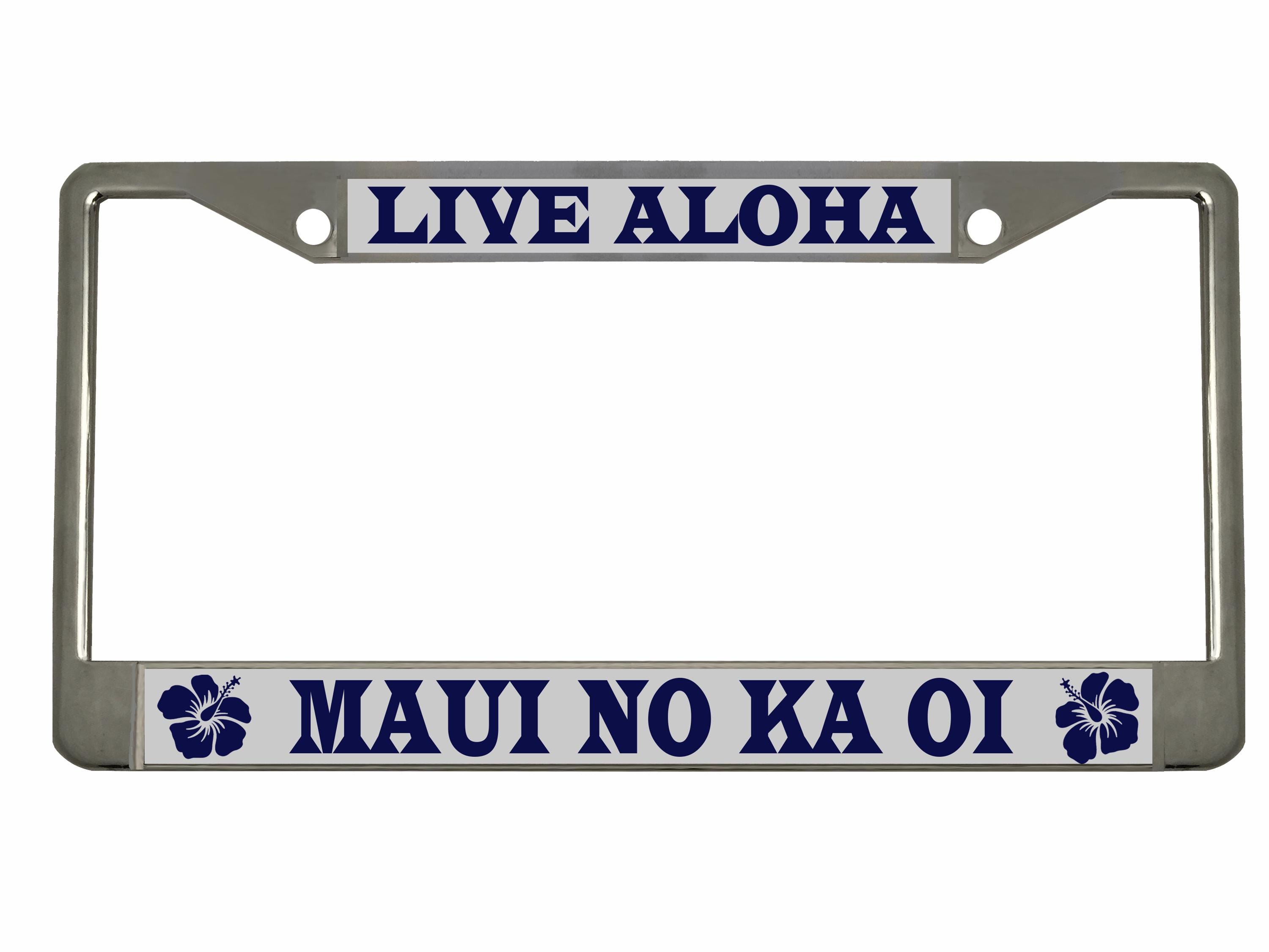 Live Aloha Maui No Ka Oi Design License Plate Frame Personalized
