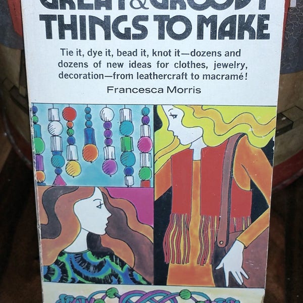 Great & Groovy Things To Make Vintage Paperback Book