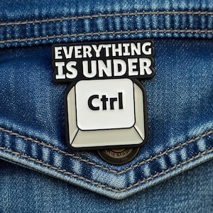 Ctrl Enamel Pin – Everything Is Under Control Keyboard Badge – Funny Computer Gift