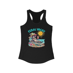 Feral Vacay Racerback Tank, Cute Summer Top, Beachwear, Vacation Apparel, Funny Animal Shirt, Gift for Women, Girls Trip, Racoon Feral Tank