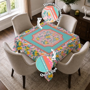 May include: A square tablecloth with a pink floral pattern featuring lemons and flowers. The tablecloth has a turquoise border and is set on a table with four chairs. The words "Quick tips" and "Direction markers" are visible.