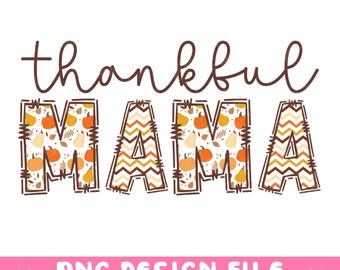 Thankful Mama Fall PNG, Mom Thanksgiving Pumpkin Shirt Png Design, Autumn Mama Sublimation Png, Fall Mama Shirt Png, Mama Thankful Tee Png