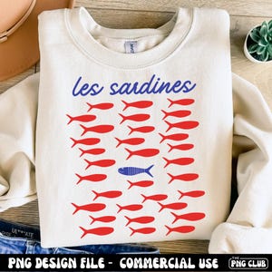 Sardines Png,Canned Fish Shirt Png,Les Sardines Png Sublimation Sweater,Seafood Lover Shirt,Fisherman Aesthetic Png,Nautical Ocean Shirt Png