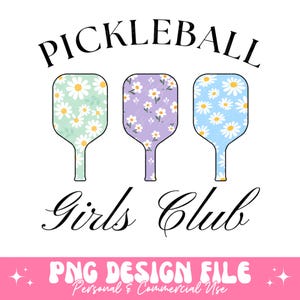 Pickleball Girls Club Png Sublimation, Pickleball Shirt Png Design, Pickleball Club Png, Pickleball Lover Player Png, Pickleball Bach Png