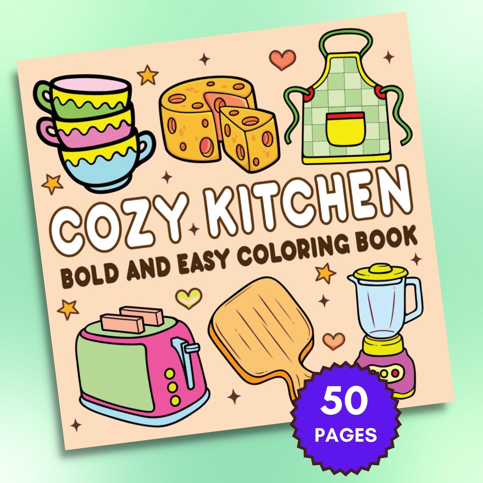 Cozy Kitchen Coloring Pages, Bold Easy Printable Adult Coloring, Simple Relaxing Art Designs, Fun Kitchen Theme Coloring Book